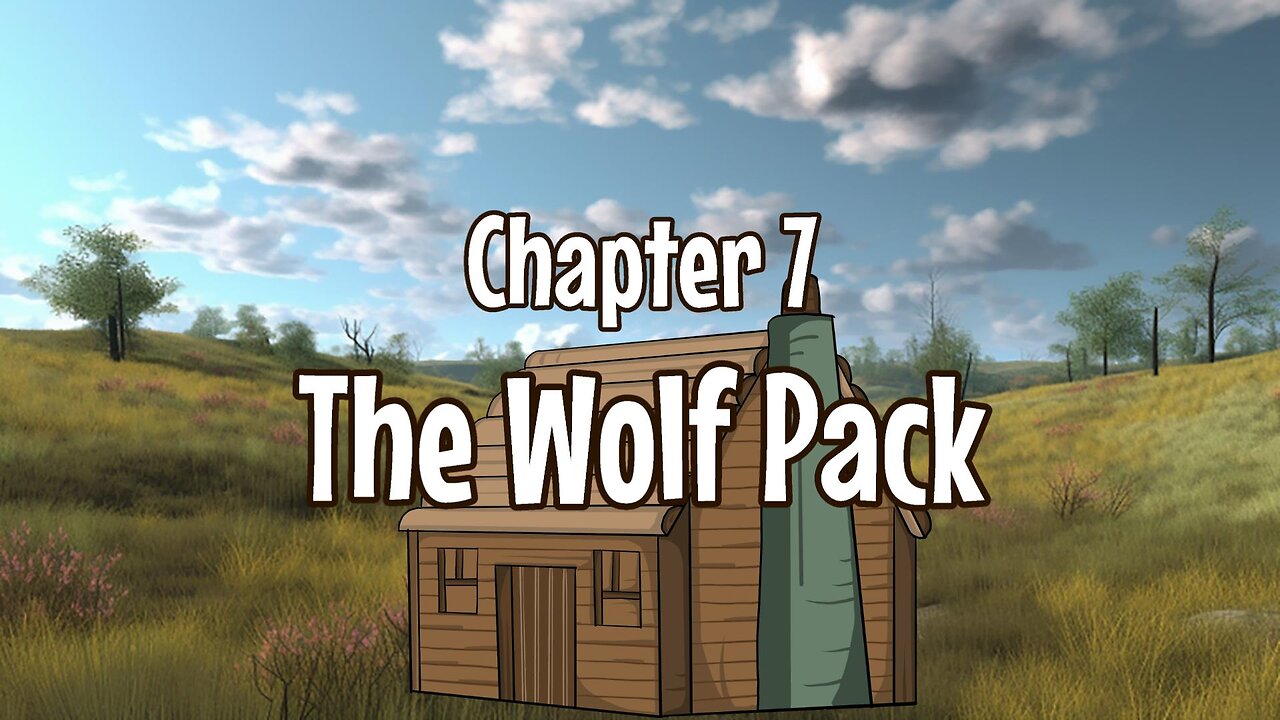 LHOTP Ch 7 " The Wolf Pack"