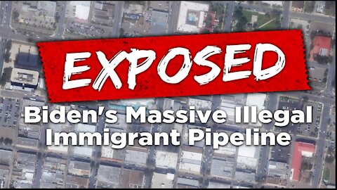 Exclusive Video: Biden's Massive Illegal Immigrant Pipeline EXPOSED!!