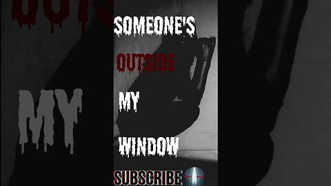 "Creepypasta"There's Knocking outside my window" Short Stories From The Compendium.