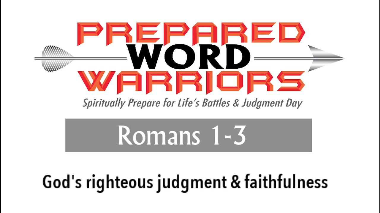Reading the Bible: Romans 1-3. God's righteous judgment & faithfulness