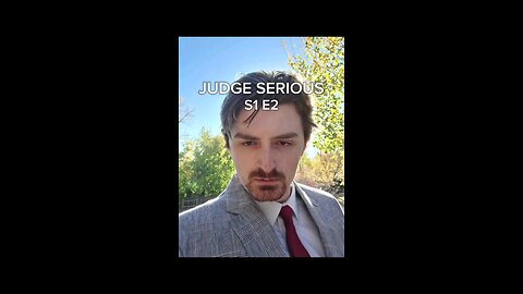 JUDGE SERIOUS S1 E2