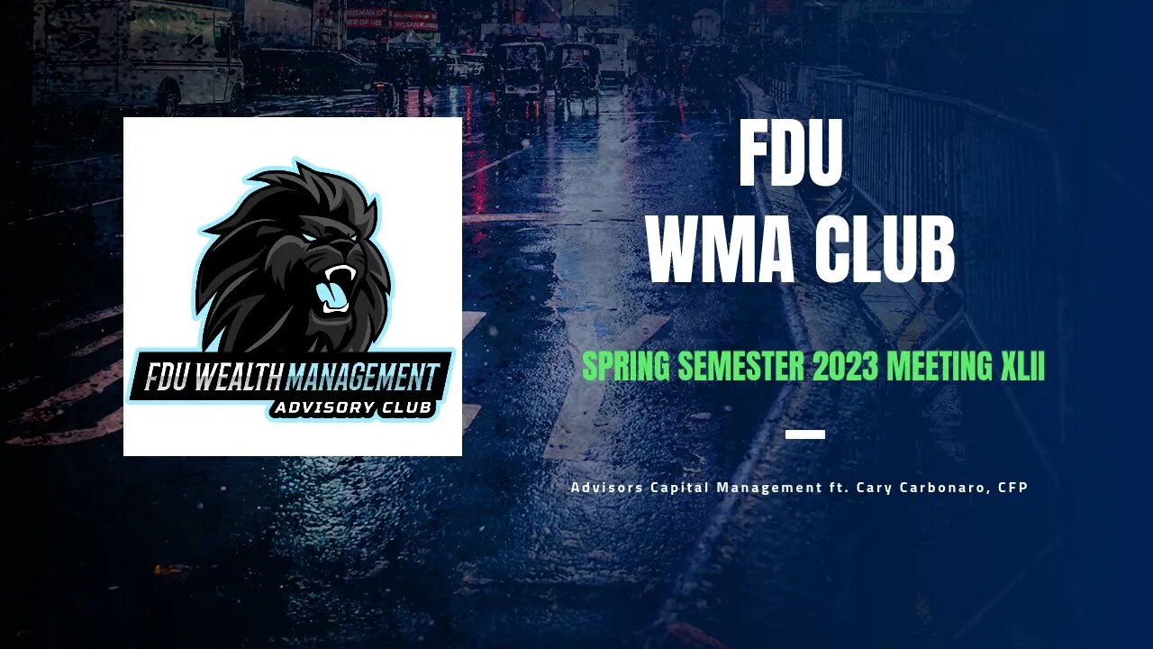 FDU WMA Club Meeting XLII: Advisors Capital Management