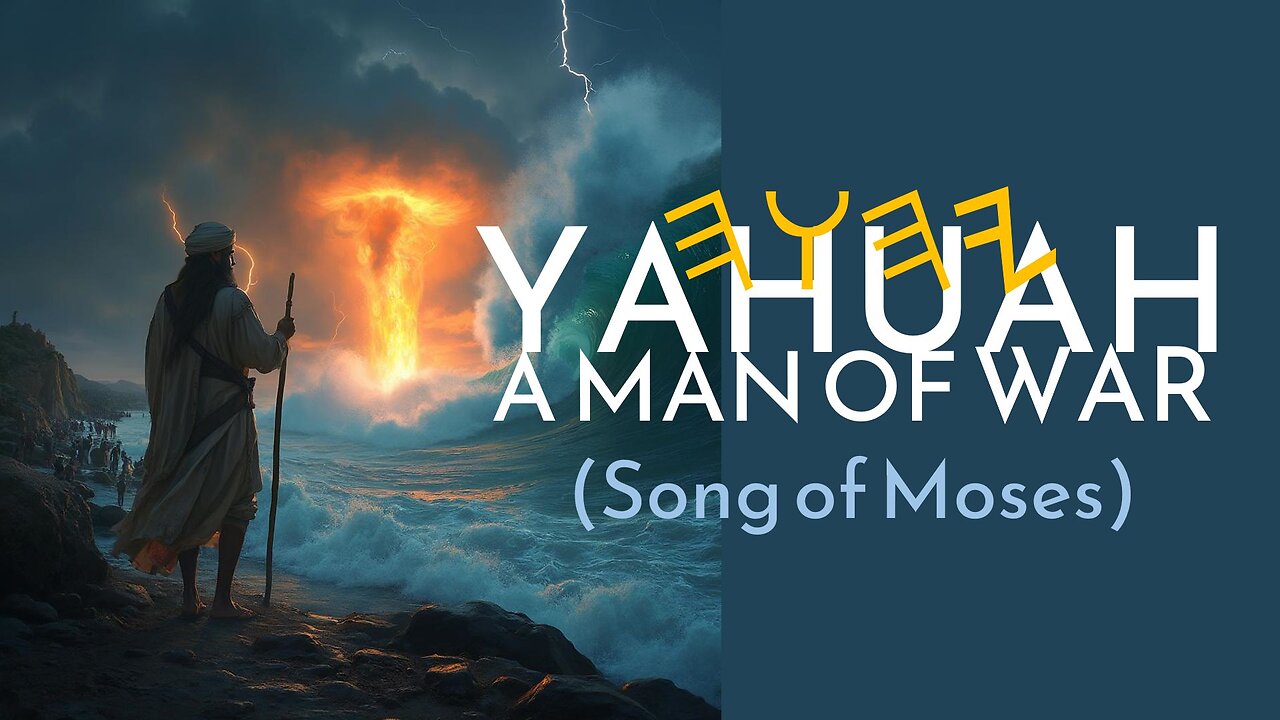 Yahuah: A Man of War (Song of Moses) Music Movie