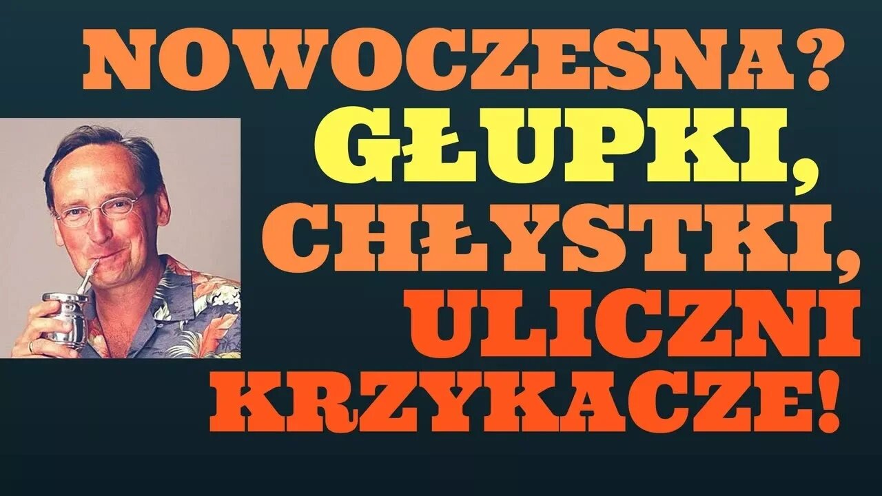 Cejrowski o ".Nowoczesnej": głupki, chłystki, uliczni krzykacze