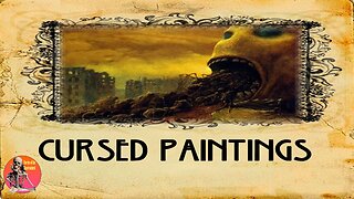 Cursed Paintings | Works of Art with a Weird History | Stories of the Supernatural