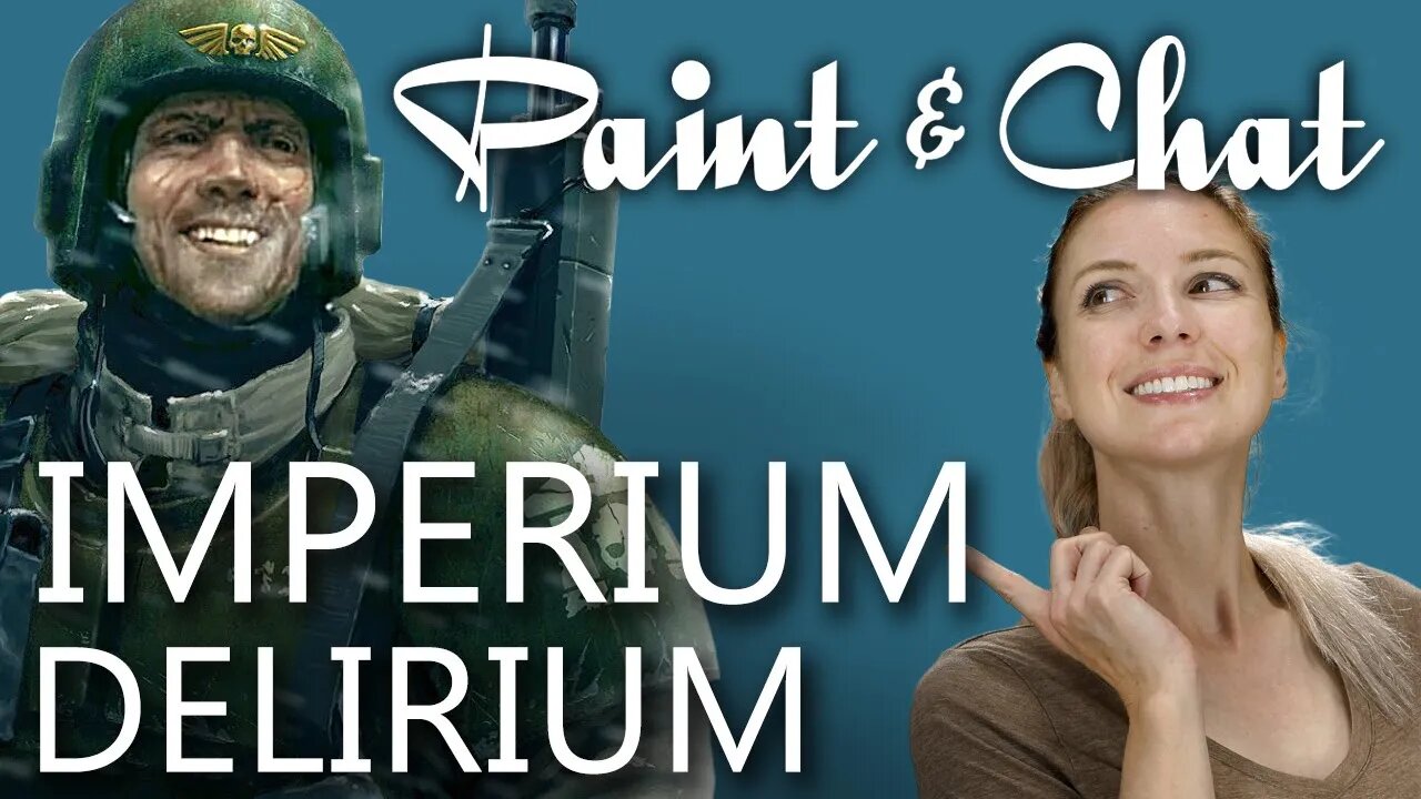 Paint & Chat: Imperium Delirium