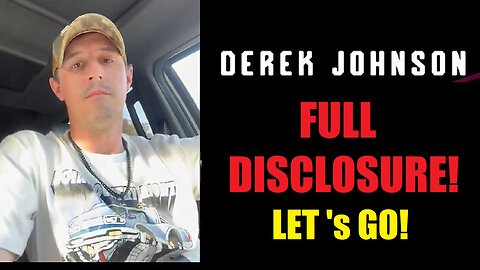 Derek Johnson Situation Update Oct 17: "Full Disclosure! Let's Go"