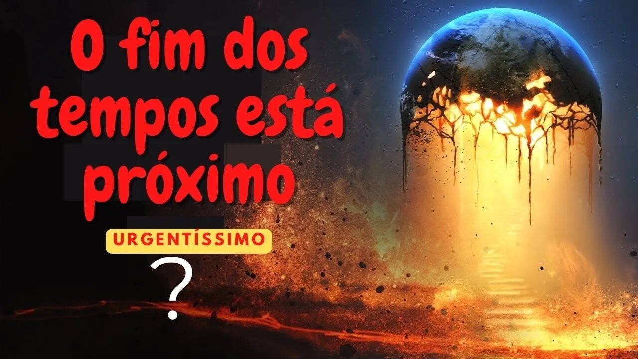 👉😀❤️ O FIM DO MUNDO ESTÁ PRÓXIMO || Sinais do FIM DOS TEMPOS explicados! As Melhores Pregações.