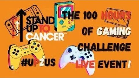 🔴 Hours 8-10 | 100 Hours of Gaming for Stand Up to Cancer