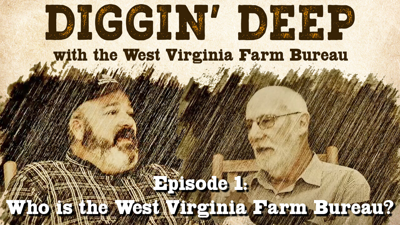 Episode 1 - Who is the West Virginia Farm Bureau?