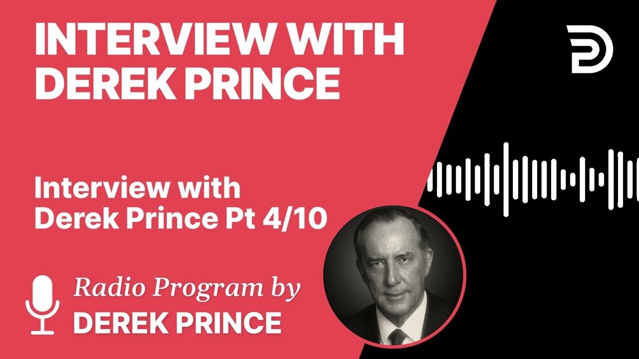 Interview with Derek Prince 4 of 10