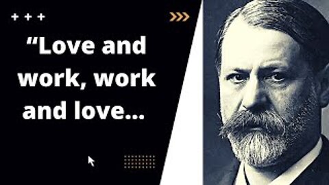 Sigmund Freud's Quotes that tell a lot about ourselves