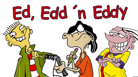 Ed, Edd, and Eddy intro