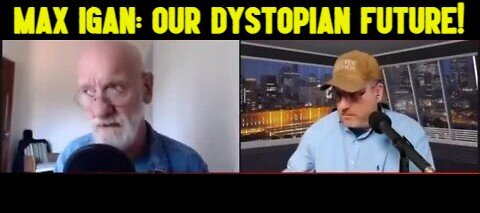 Critical Disclosure Radio – Our Dystopian Future and More with Max Igan