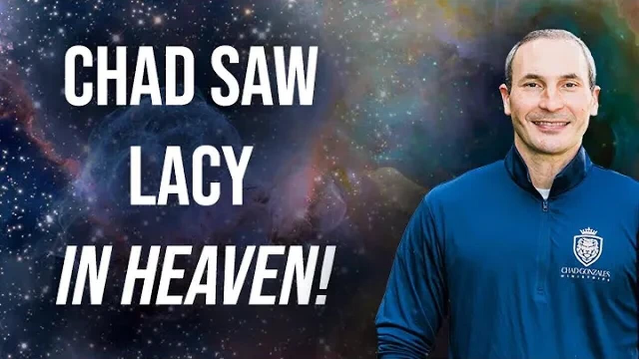 Chad Saw Lacy In Heaven! | Chad Gonzales 2023 Special Message