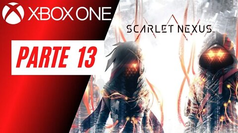 SCARLET NEXUS - PARTE 13 (XBOX ONE)