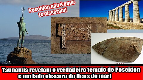 Tsunamis revelam o verdadeiro templo de Poseidon e um lado obscuro do Deus do mar