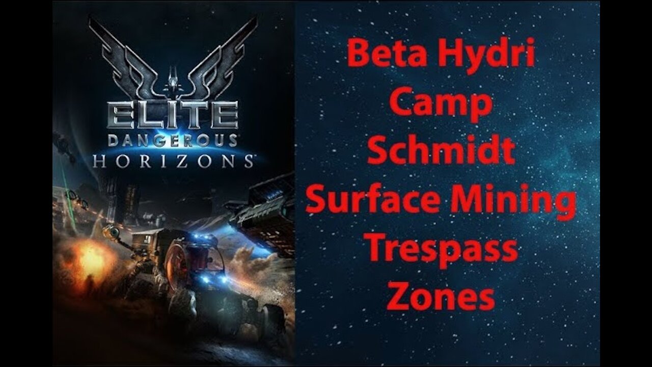 Elite Dangerous: Permit - Beta Hydri - Camp Schmidt - Surface Mining & Trespass Zones - [00077]