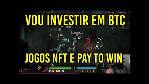 Vou investir em BTC ! E Sobre Games NFT !