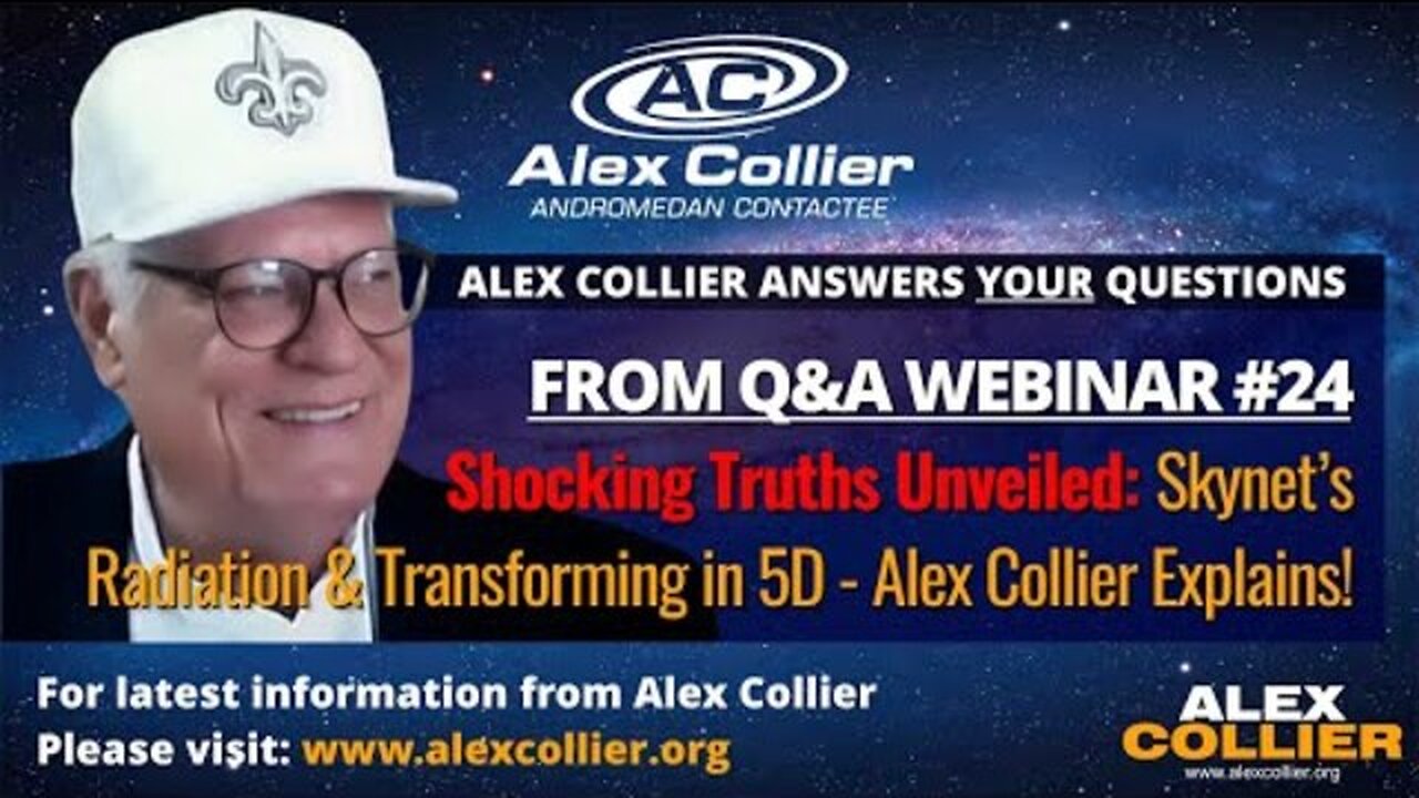 Shocking Truths Unveiled: Skynet's Radiation & Transforming in 5D - Alex Collier Explains!