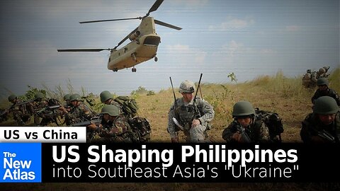 US Shapes Philippines into Southeast Asia's "Ukraine"