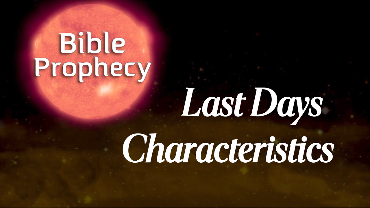 Characteristics of the Last Days - Bible Prophecy with Dr. August Rosado