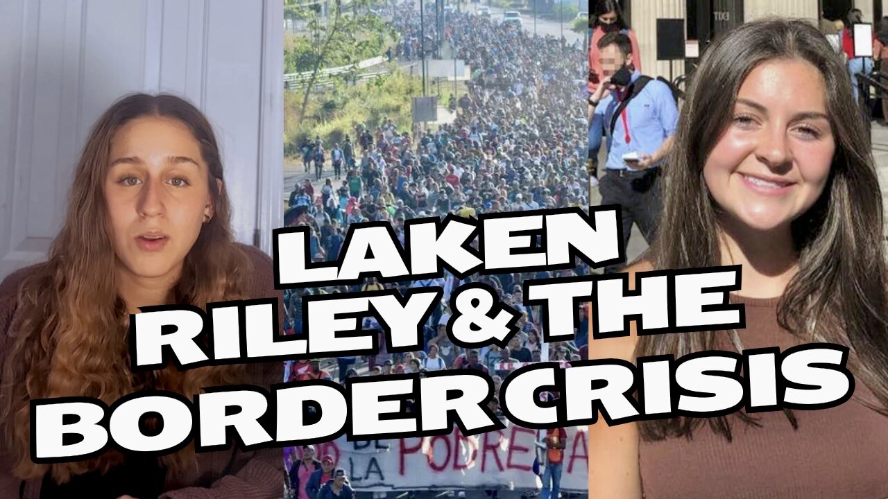 Laken Riley and the American border crisis