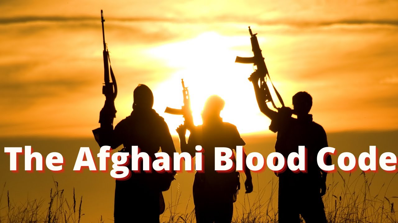 The Blood Code Of Afghanistan