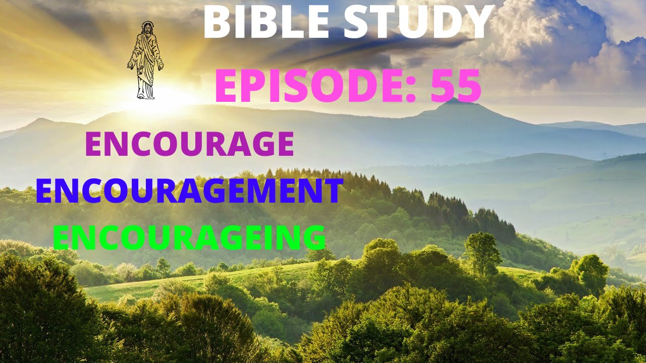 Bible Study Episode 55