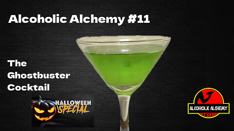 Alcoholic Alchemy: The Ghostbuster cocktail (Halloween special)