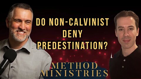 Do Non-Calvinist Deny Predestination?