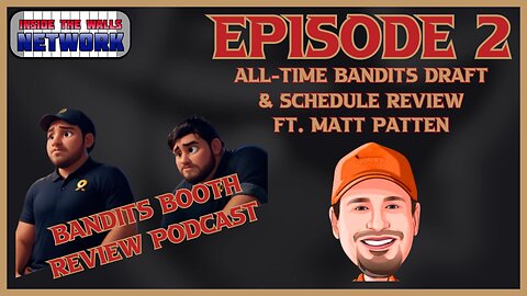 Bandits Booth Review Ep. 2 All-Time Bandits Team & Schedule Review ft. Matt Patten