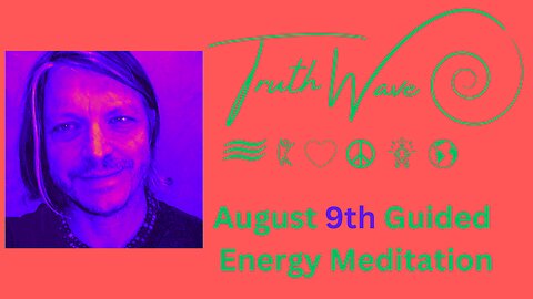 TruthWave Meditation August 9th 2024