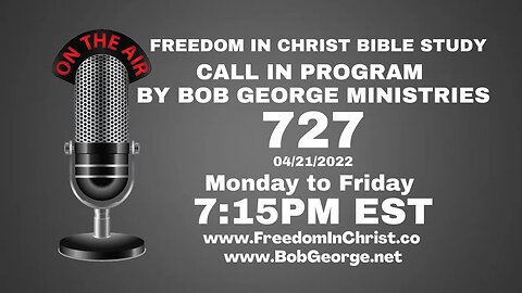 Call In Program by Bob George Ministries P727 | BobGeorge.net | Freedom In Christ Bible Study