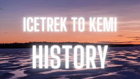 Icetrek to Kemi History