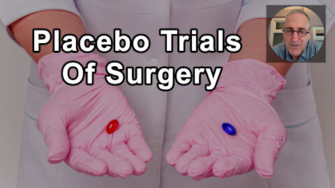 In Placebo Trials Of Surgery, Both Groups Improve - Ian Harris, MD