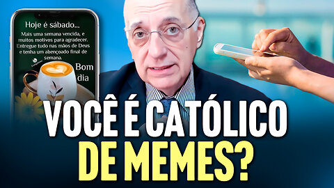 VOCÊ É CATÓLICO DE MEMES?