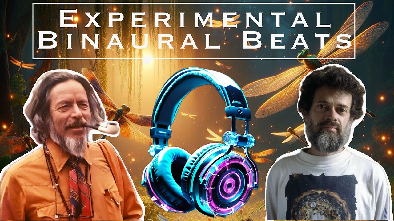 Experimental Binaural Beats: Alan Watts and Terrance McKenna