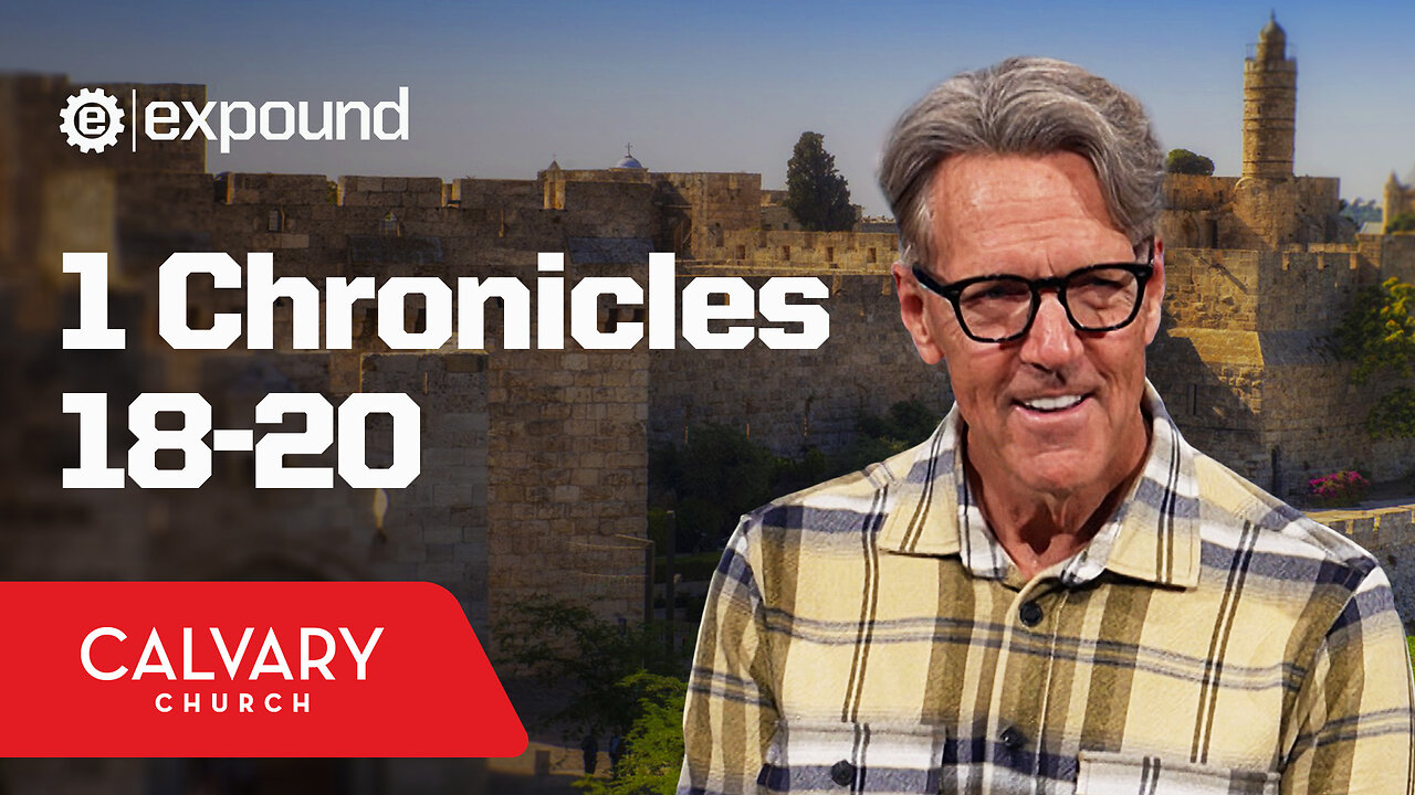 1 Chronicles 18-20 - Skip Heitzig