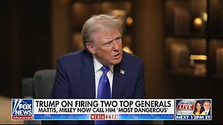 Trump: Mattis and Milley Are Woke, Not Great Generals