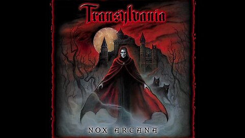 NOX ARCANA - 🎵Castle Dracula🪦⚰️🦇💀