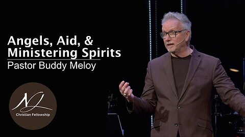 Angels, Aid, & Ministering Spirits - Pastor Buddy