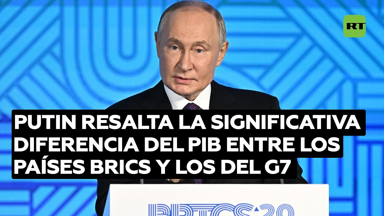Putin resalta la significativa diferencia del PIB entre los países BRICS y los del G7