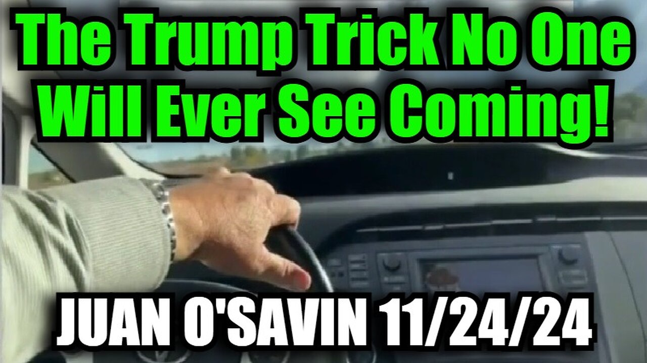 Juan O' Savin: The Trump Trick No One Will Ever See Coming!