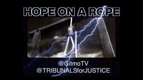 HOPE ON A ROPE - let the hangings begin