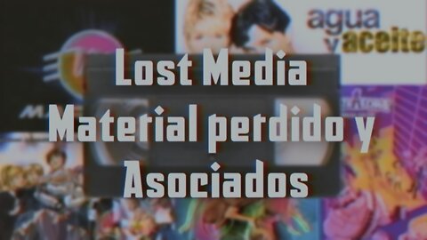 Lost Media, Material Perdido y Asociados: Volumen 1 | SebAguila01 (Loquendo)