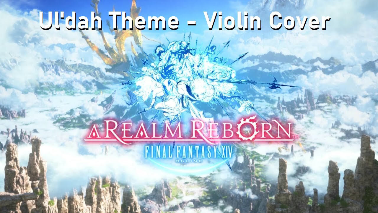 Final Fantasy XIV Ul'dah Theme - Violin Cover