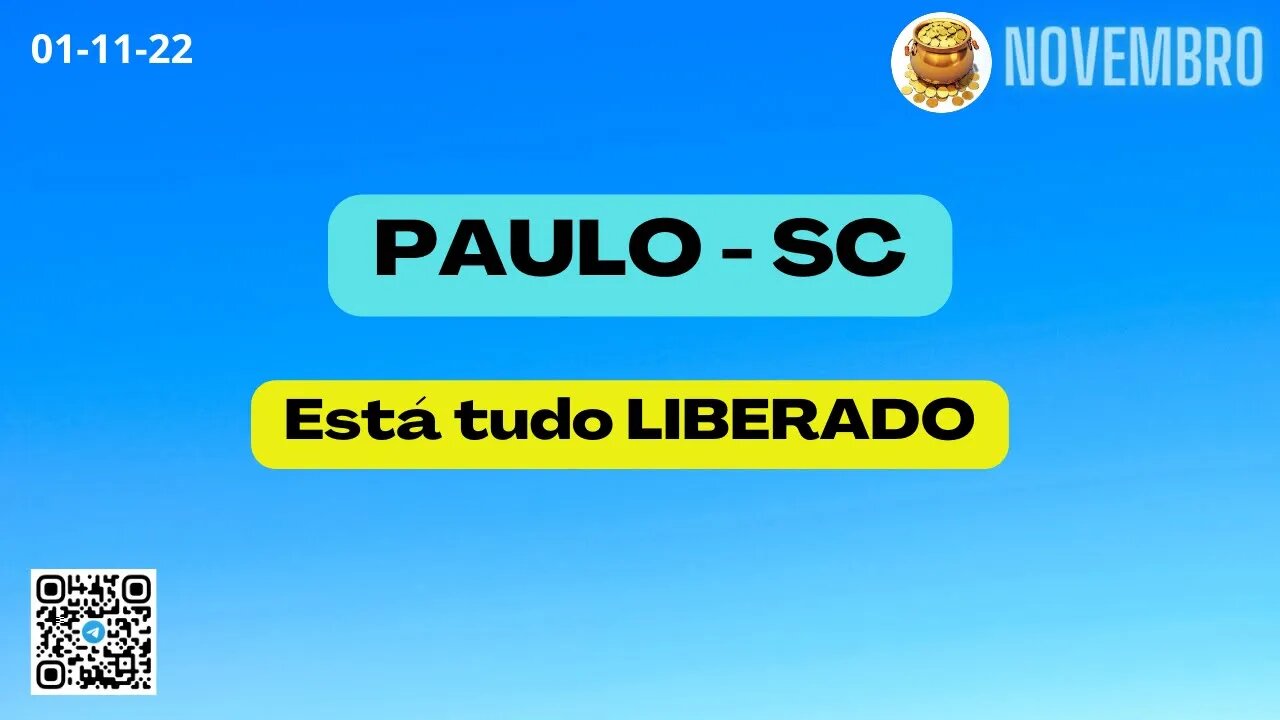 PAULO-SC Está tudo LIBERADO