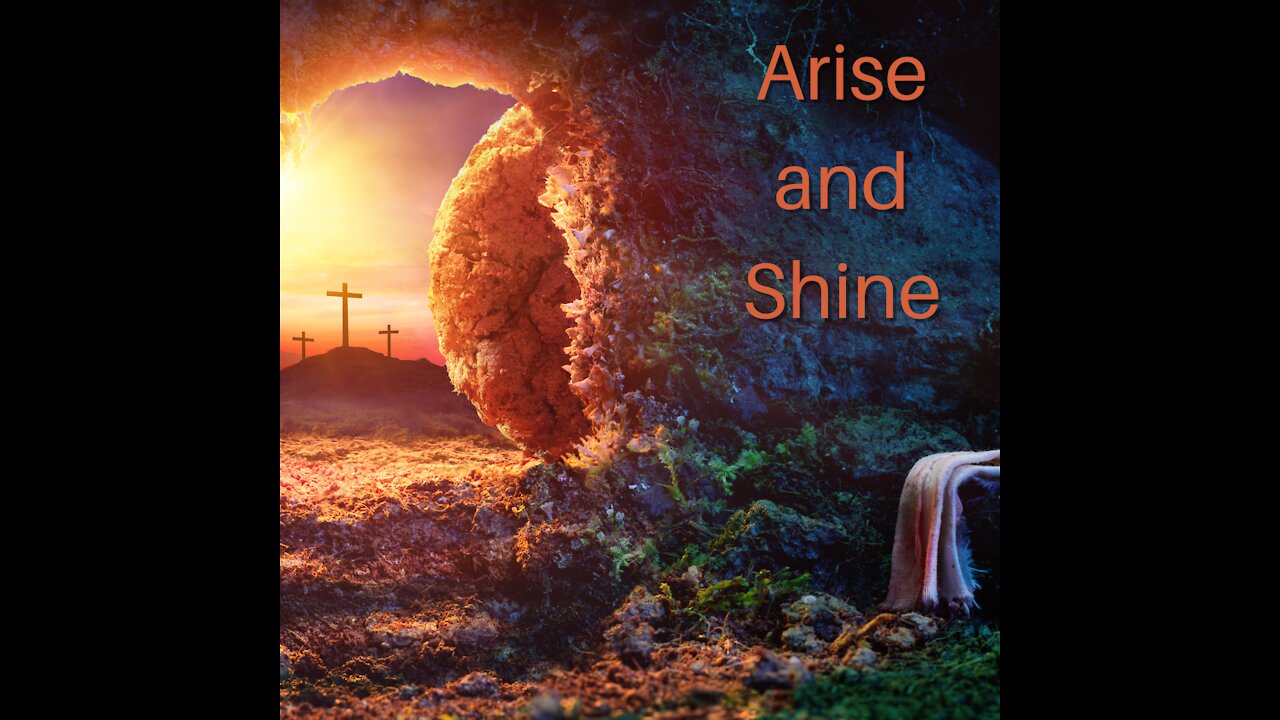 Arise and Shine