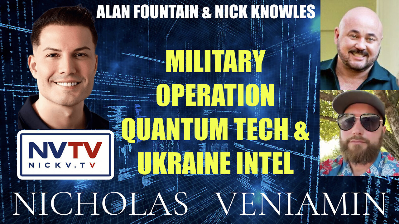 Alan Fountain & Nick Knowles Discuss Military Operation, Quantum & Ukraine with Nicholas Veniamin